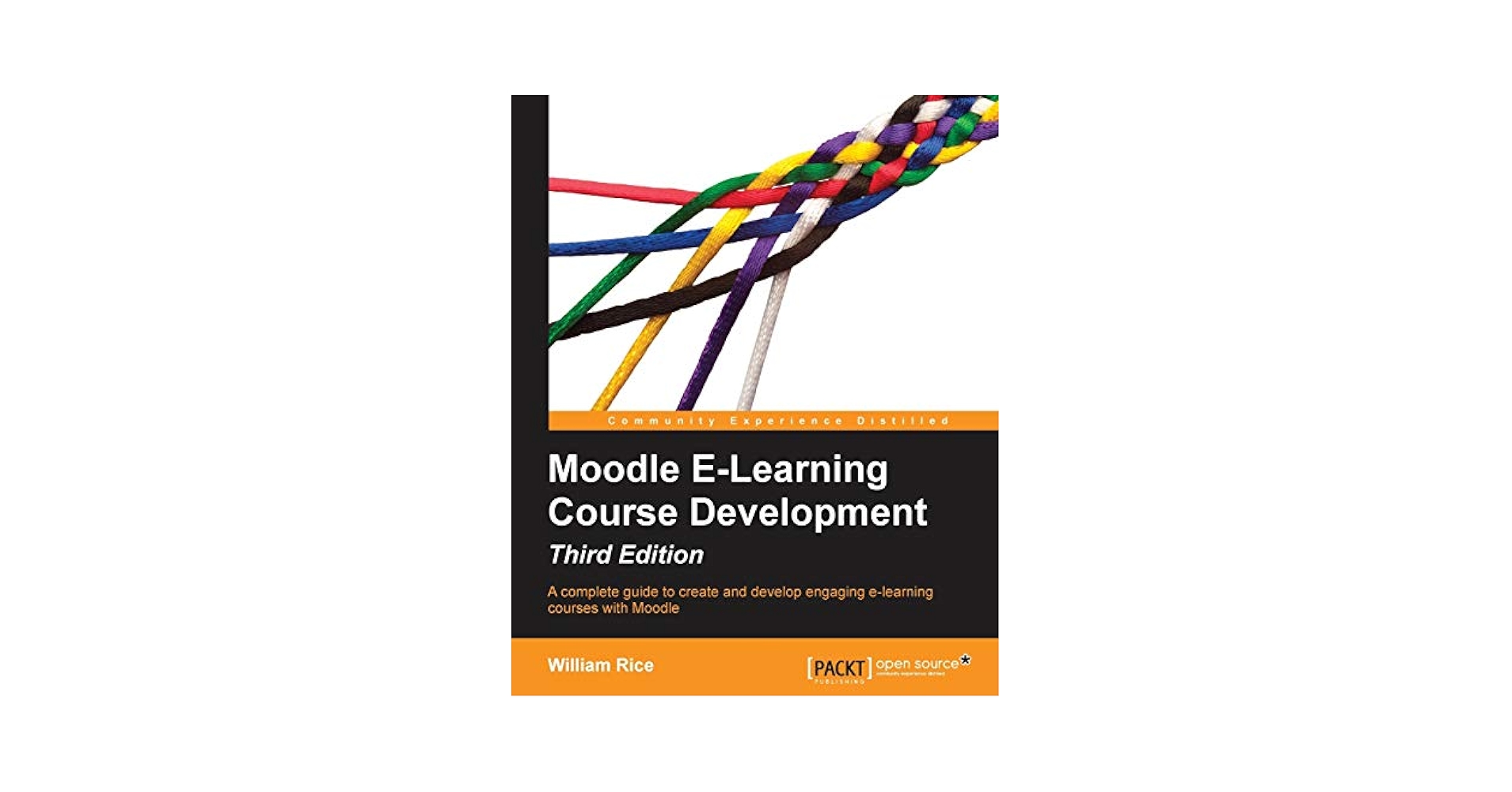 Moodle 3 Administration - Third Edition: An administrator&#39;s guide to confi guring，securing，customizing，and extending Moodle [ペーパーバック] Buchner，Alex Moodle E-Learning Course Development - Third Edition: Rice
